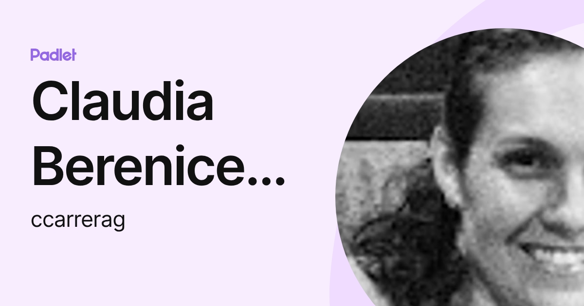 Claudia Berenice Carrera González (ccarrerag) profile | Padlet