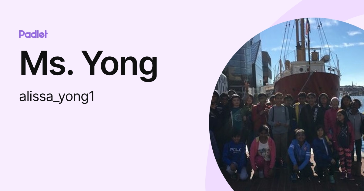 Ms. Yong (alissa_yong1) profile | Padlet