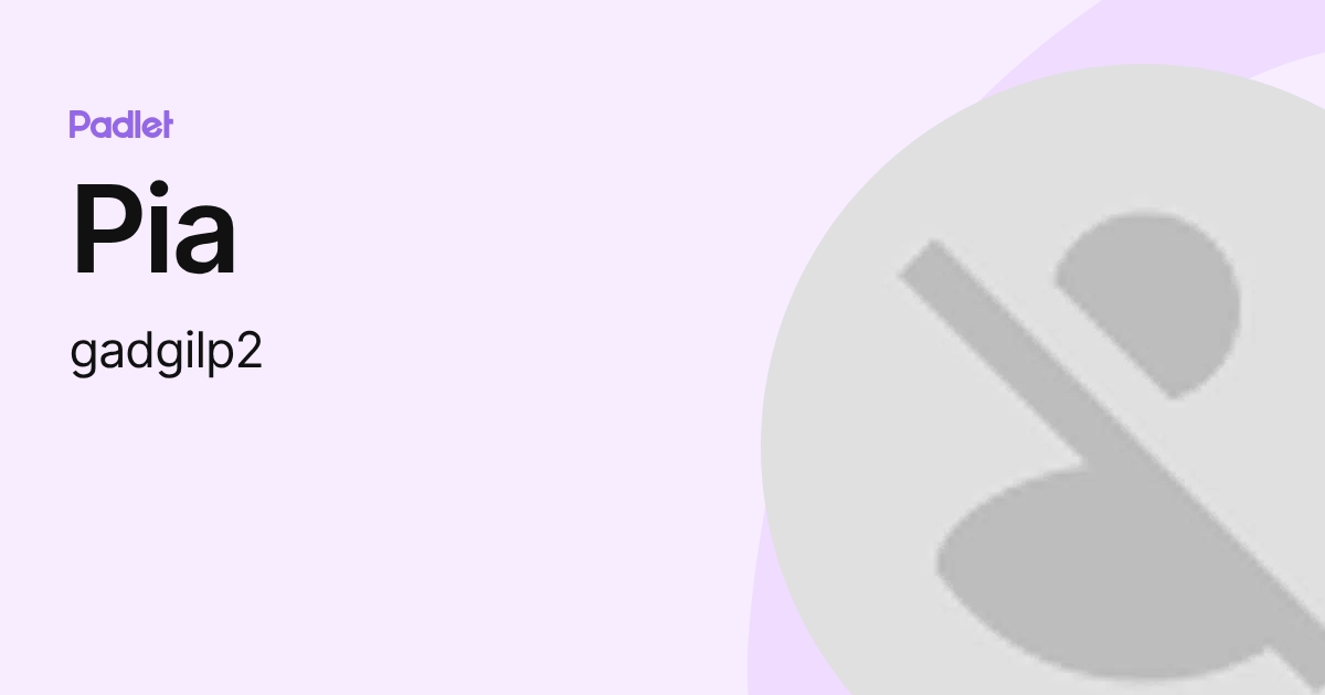 Pia (gadgilp2) profile | Padlet