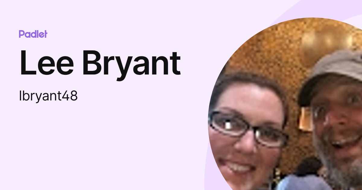 Lee Bryant (lbryant48) profile | Padlet
