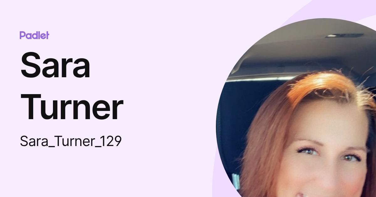 Sara Turner (Sara_Turner_129) profile | Padlet