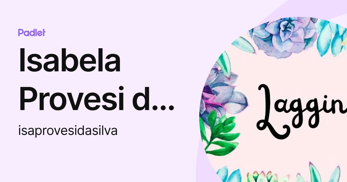 Isabela Provesi da Silva (isaprovesidasilva) profile | Padlet