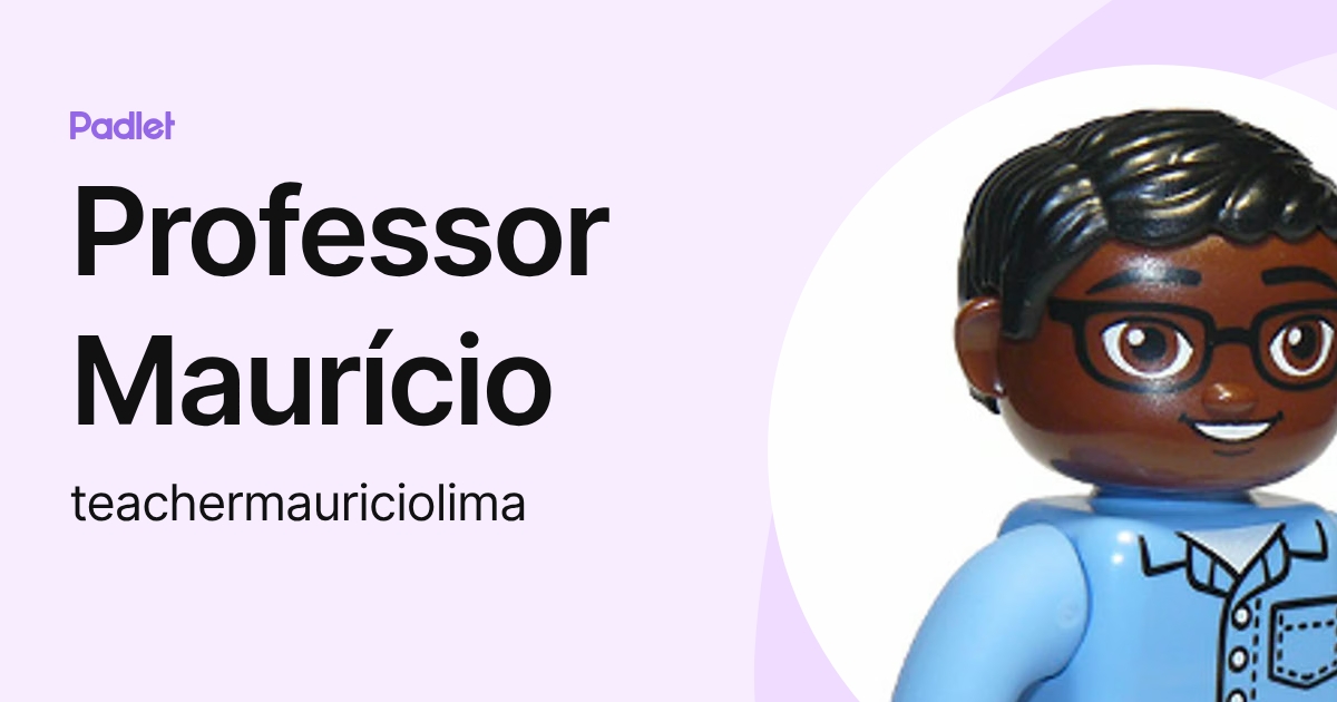 Professor Maurício (teachermauriciolima) profile | Padlet