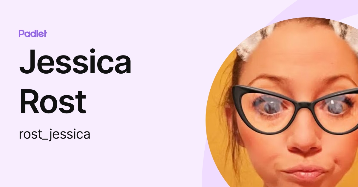 Jessica Rost (rost_jessica) profile | Padlet