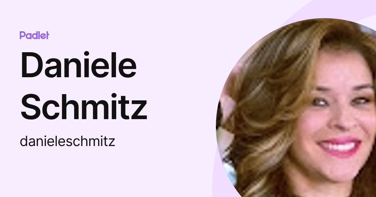 Daniele Schmitz (danieleschmitz) profile | Padlet