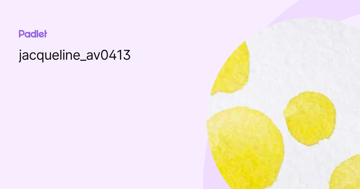 jacqueline_av0413 profile | Padlet