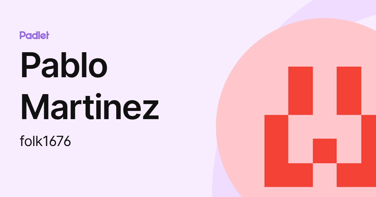 Pablo Martinez (folk1676) profile | Padlet