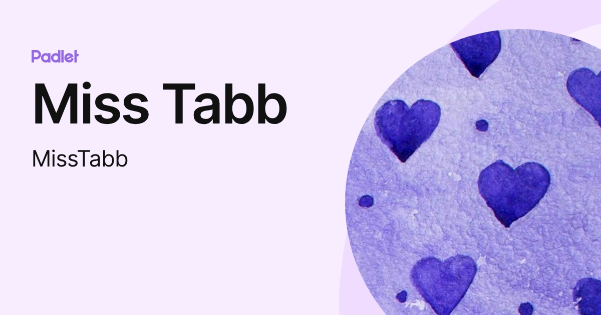 Miss Tabb (MissTabb) profile | Padlet