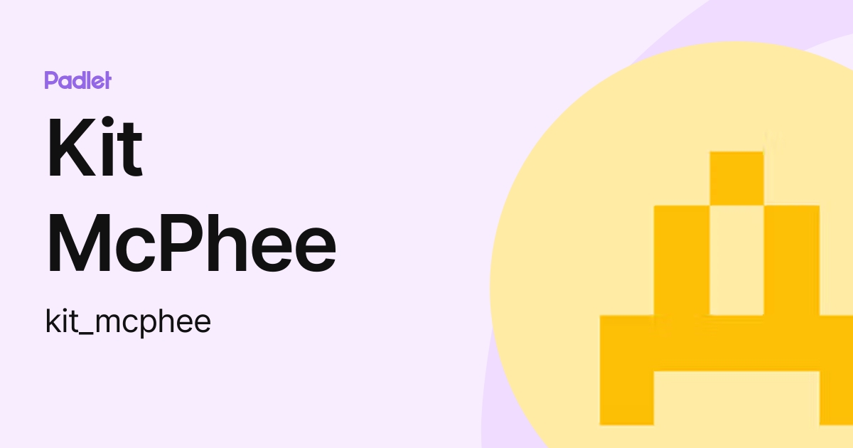 Kit McPhee (kit_mcphee) profile Padlet