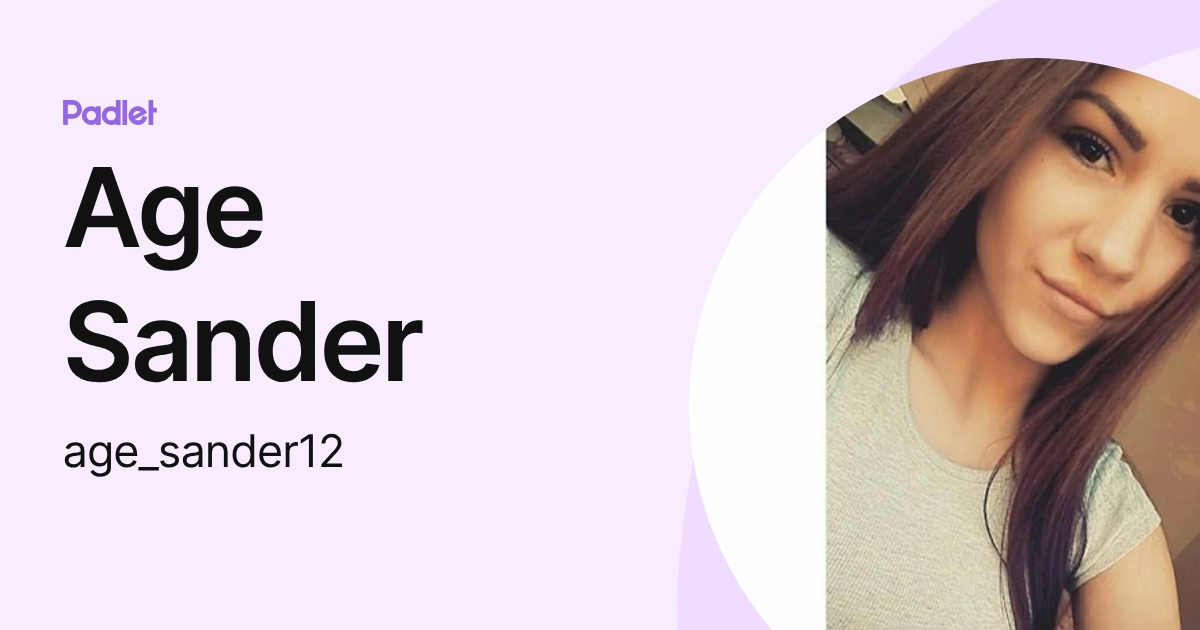 Age Sander (age_sander12) profile | Padlet