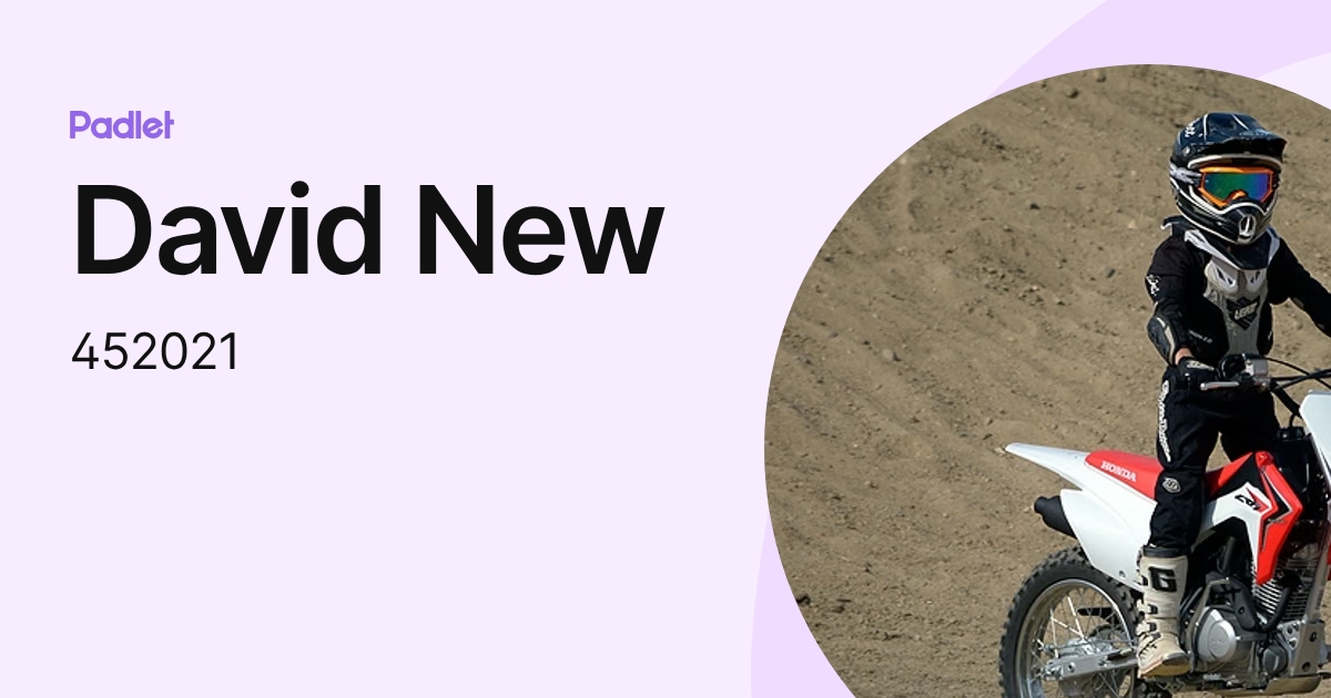 David New (452021) profile | Padlet