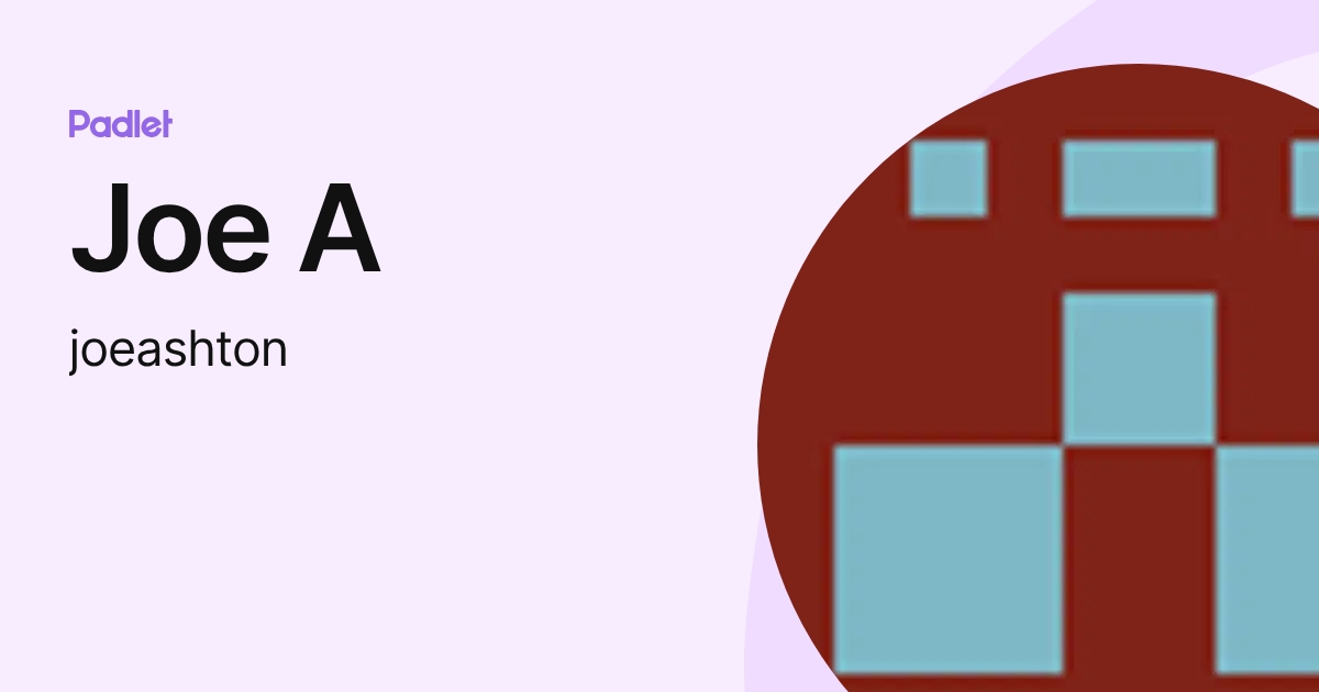 Joe A (joeashton) profile | Padlet