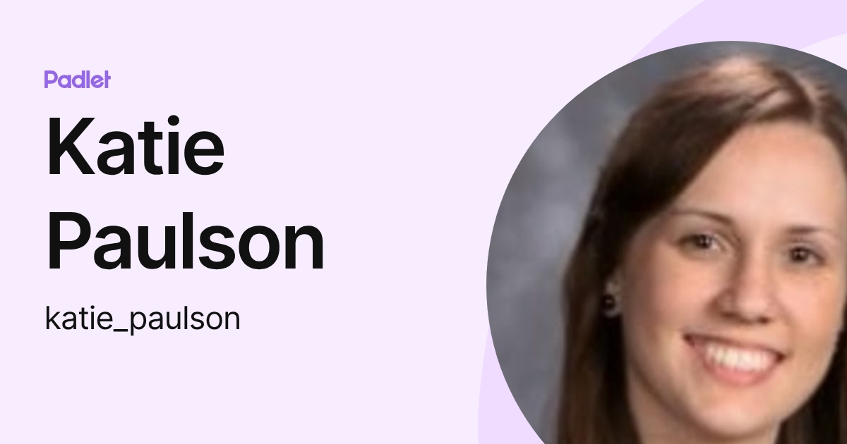 Katie Paulson (katie_paulson) profile | Padlet