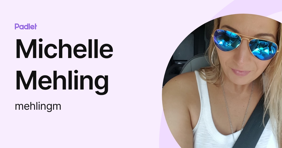 Michelle Mehling (mehlingm) profile | Padlet