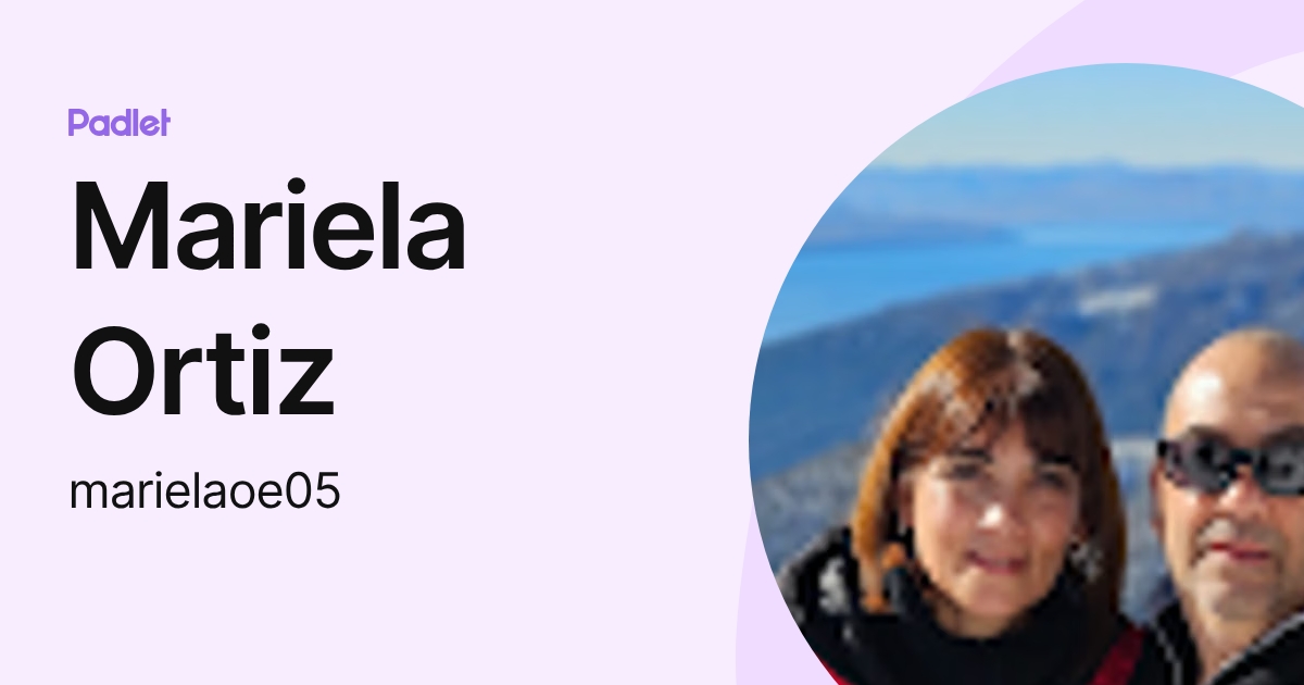 Mariela Ortiz (marielaoe05) profile | Padlet