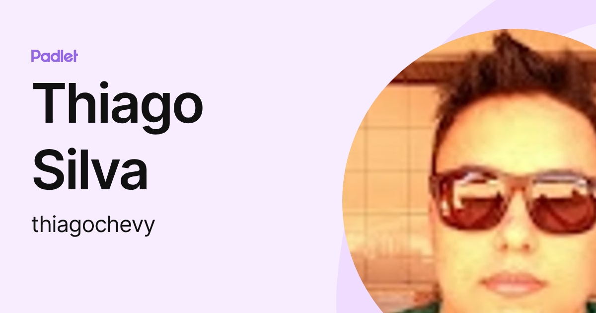 Thiago Silva (thiagochevy) profile | Padlet