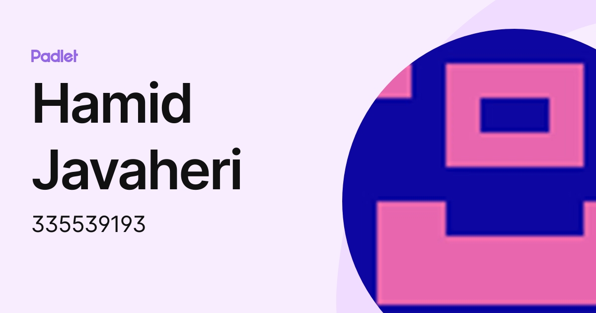 Hamid Javaheri (335539193) profile | Padlet