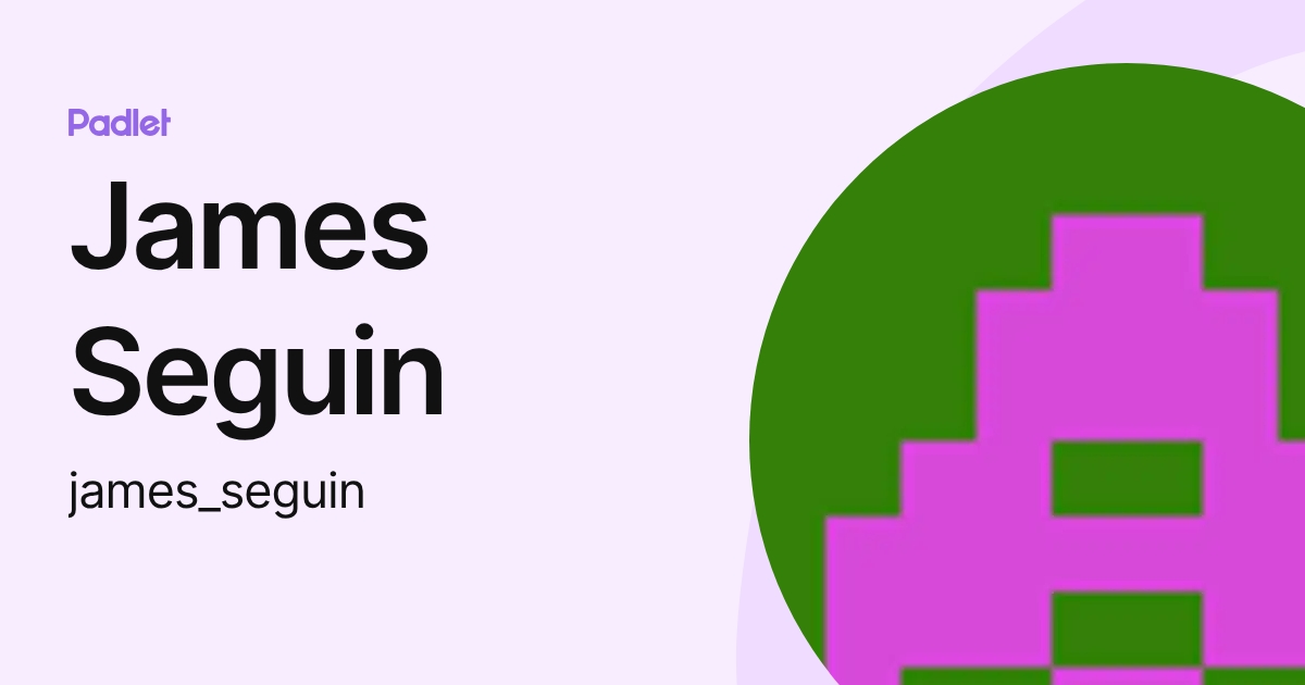 James Rider Seguin James Seguin (james_seguin) profile | Padlet