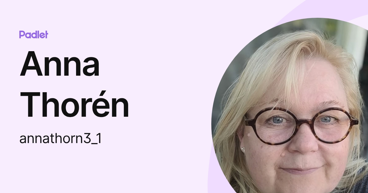Anna Thorén (annathorn3_1) profile | Padlet