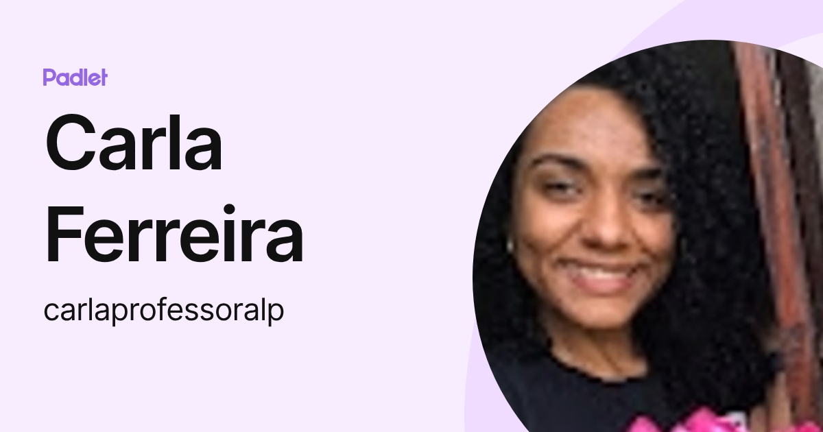 Carla Ferreira (carlaprofessoralp) profile | Padlet