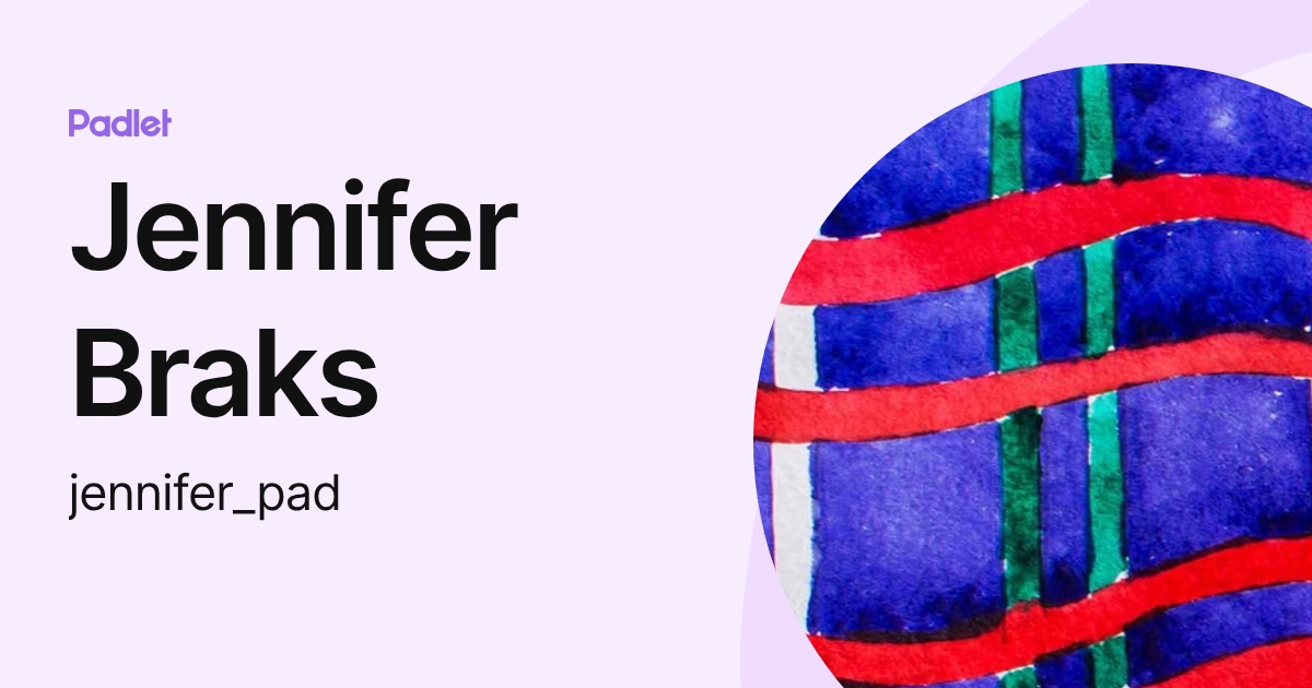 Jennifer Braks (jennifer_pad) profile | Padlet