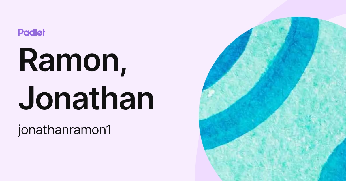 Ramon, Jonathan (jonathanramon1) profile | Padlet