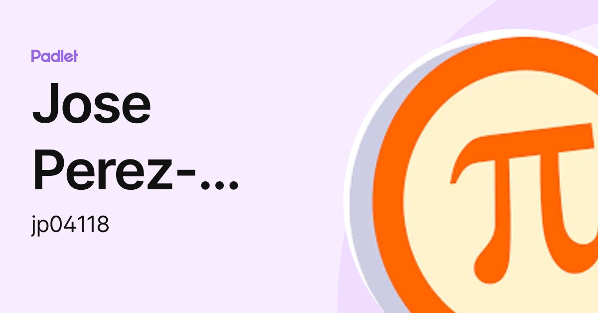 Jose Perez-Lopez (jp04118) profile | Padlet