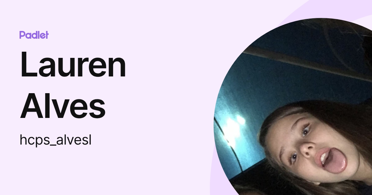 Lauren Alves (hcps_alvesl) profile | Padlet