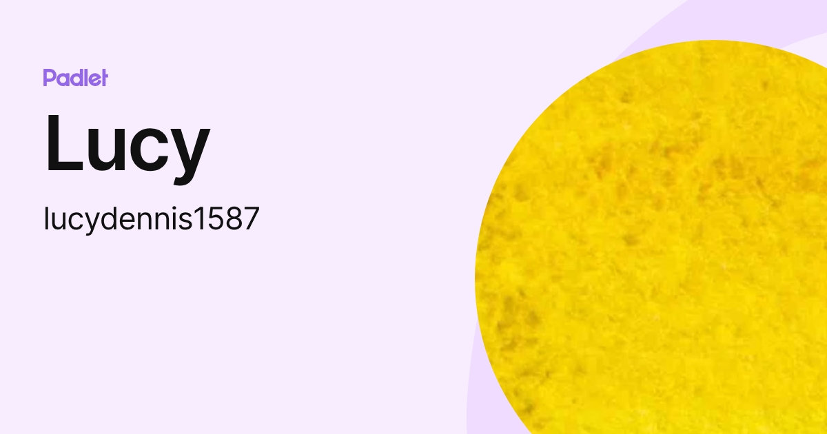 Lucy (lucydennis1587) profile | Padlet