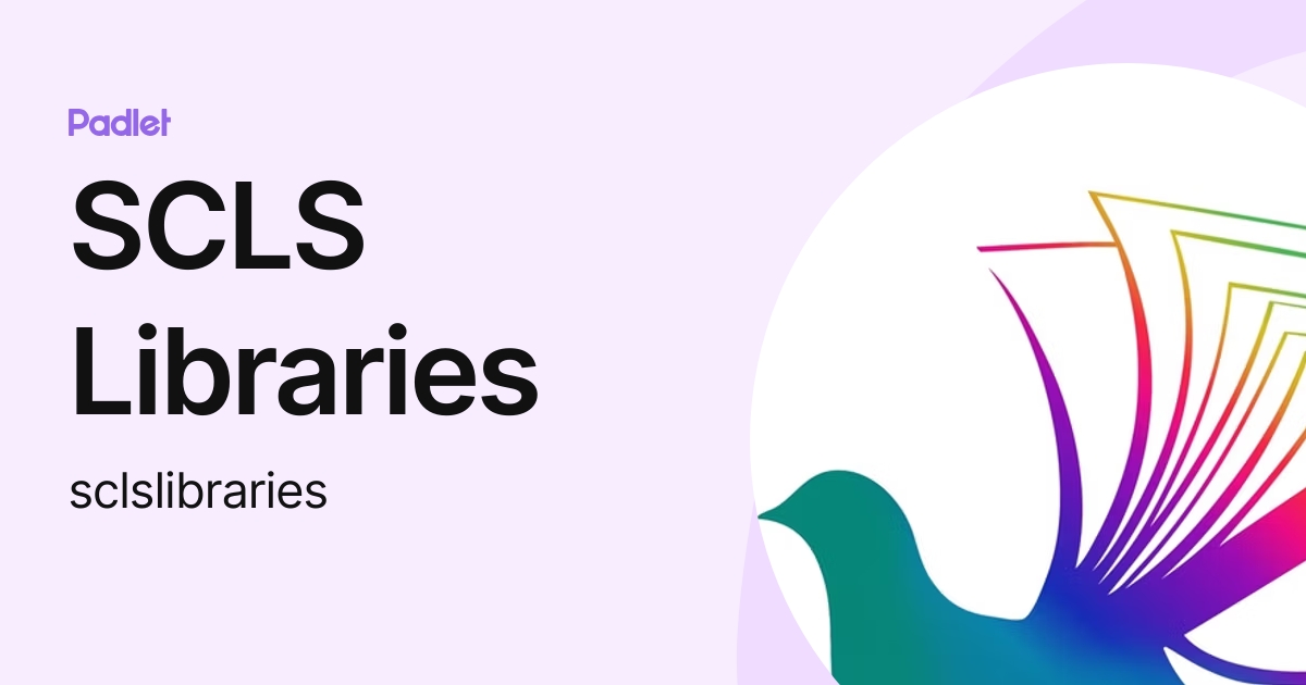 SCLS Libraries (sclslibraries) profile Padlet
