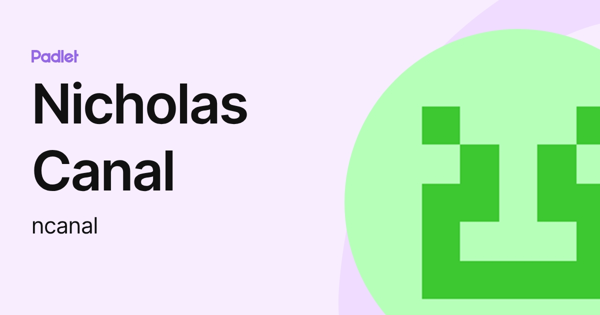 Nicholas Canal (ncanal) profile | Padlet