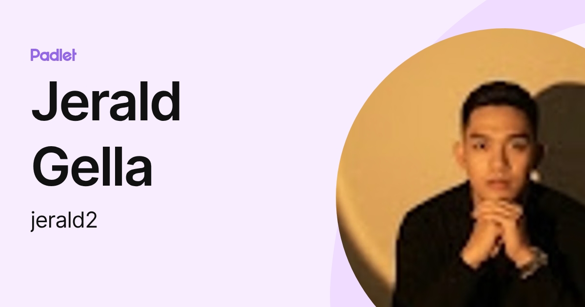 Jerald Gella (jerald2) profile | Padlet
