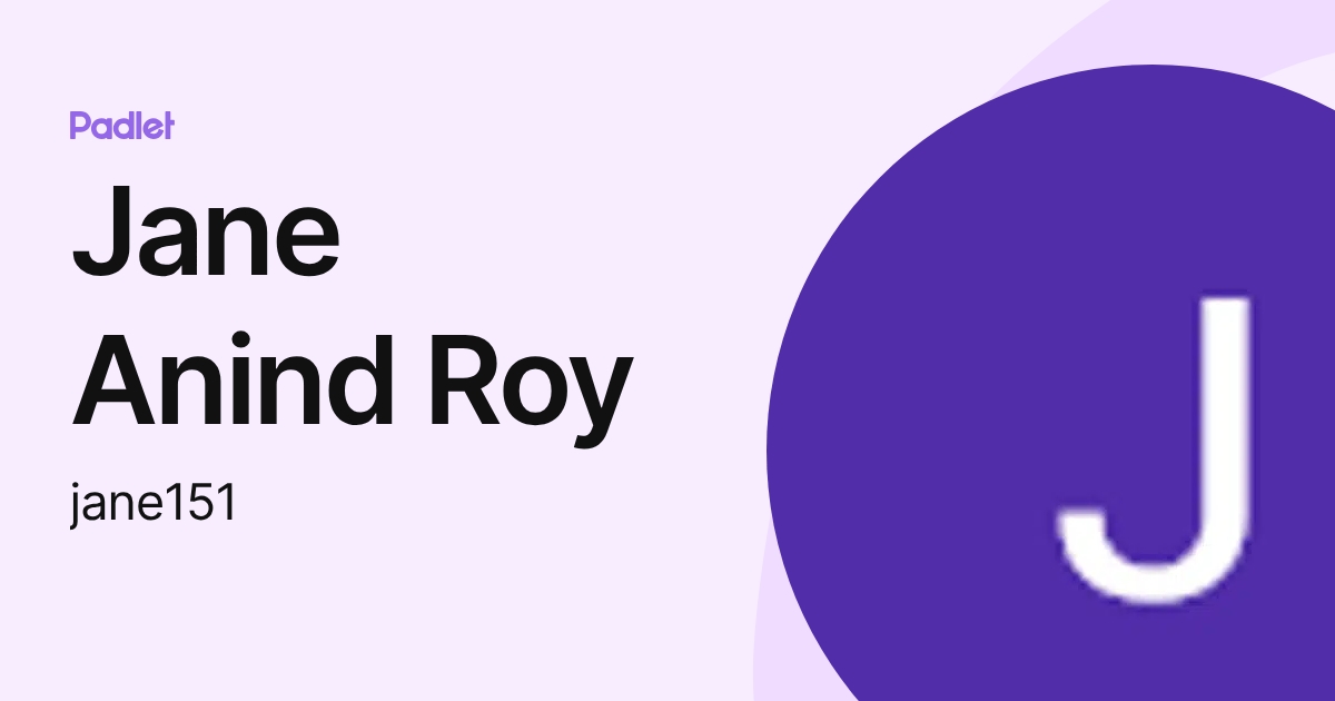Jane Anind Roy (jane151) profile | Padlet