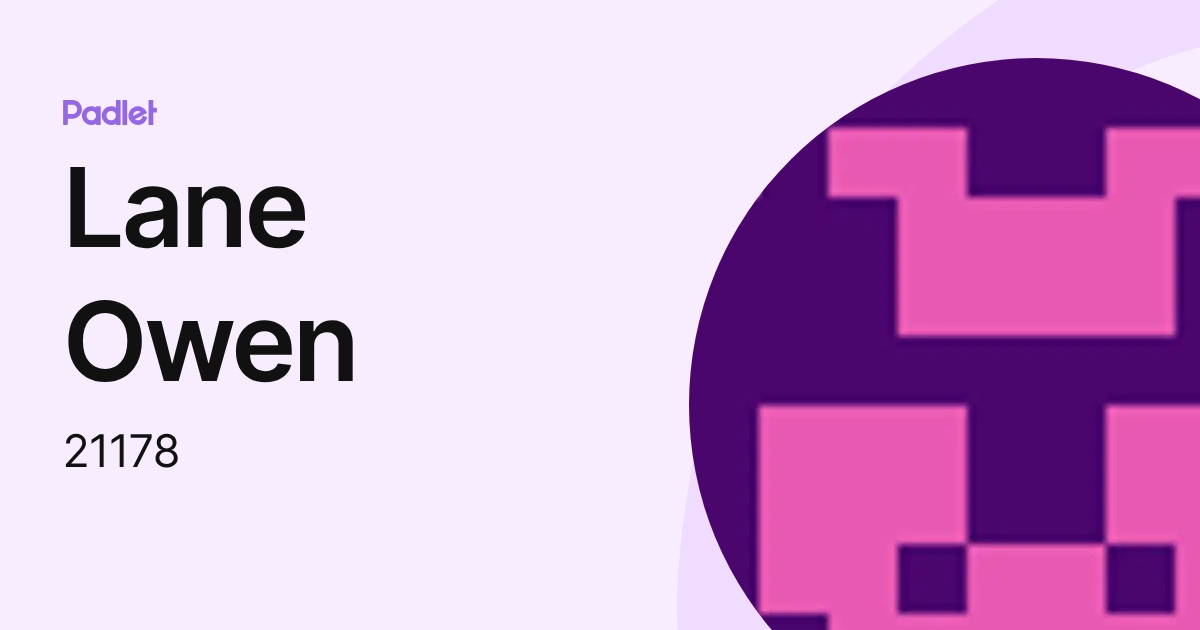 Lane Owen (21178) profile | Padlet