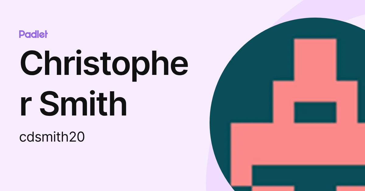 Christopher Smith (cdsmith20) profile | Padlet