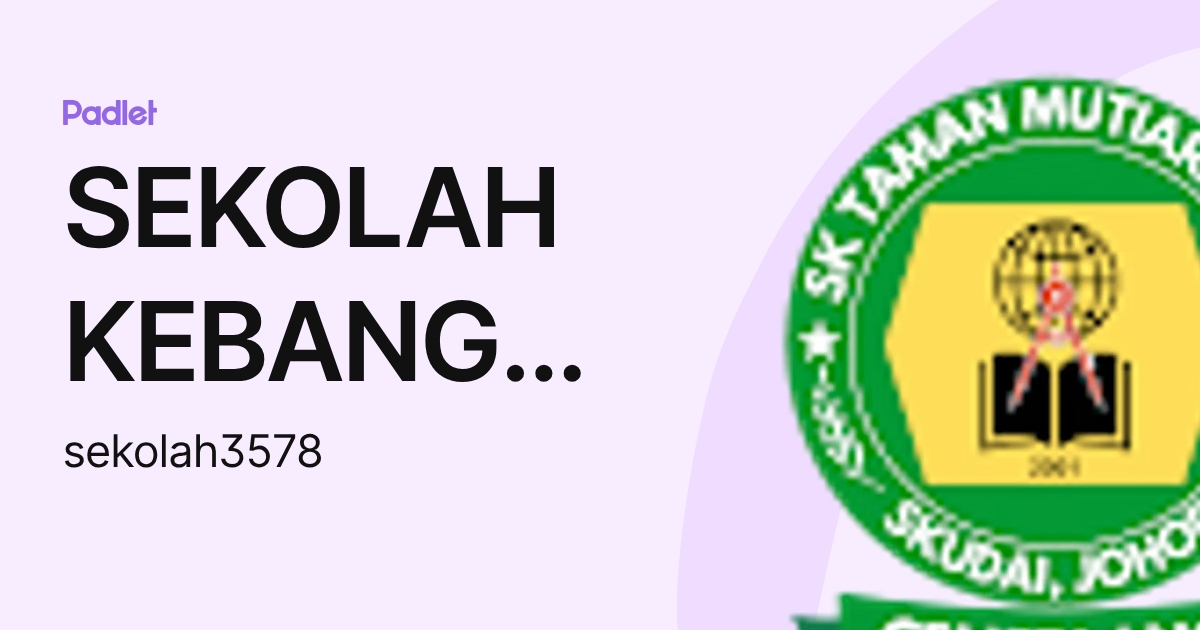 SEKOLAH KEBANGSAAN TAMAN MUTIARA RINI Moe (sekolah3578) profile | Padlet