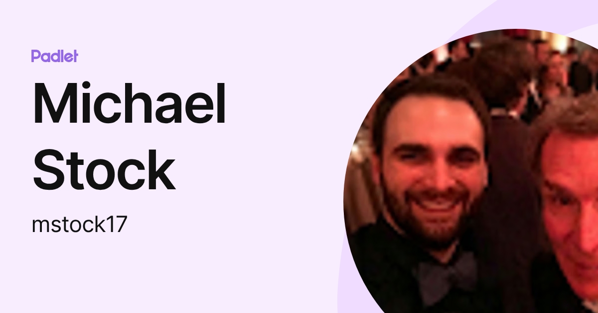 Michael Stock (mstock17) profile | Padlet