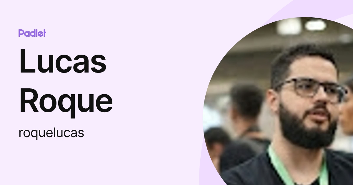 Lucas Roque (roquelucas) profile | Padlet