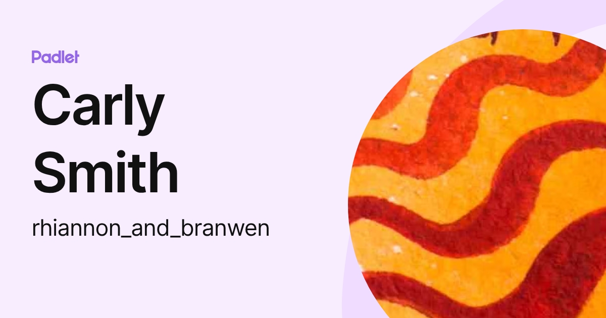 Carly Smith (rhiannon_and_branwen) profile | Padlet