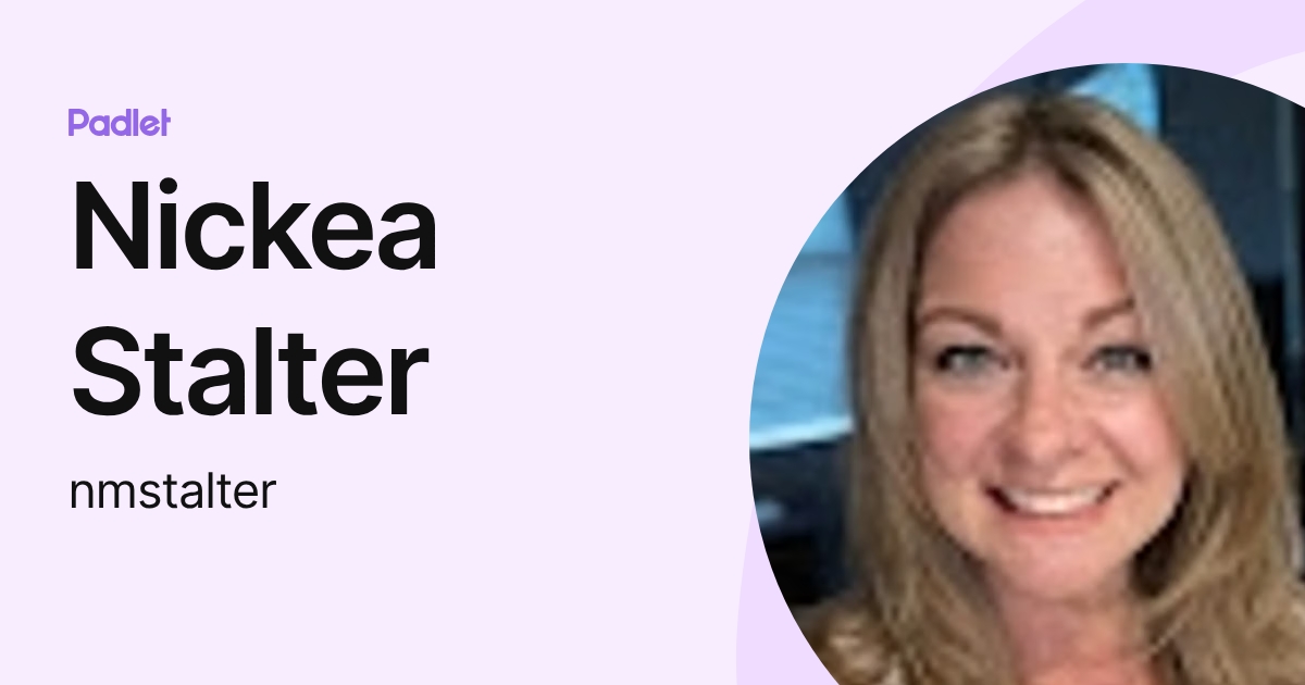 Nickea Stalter (nmstalter) profile | Padlet