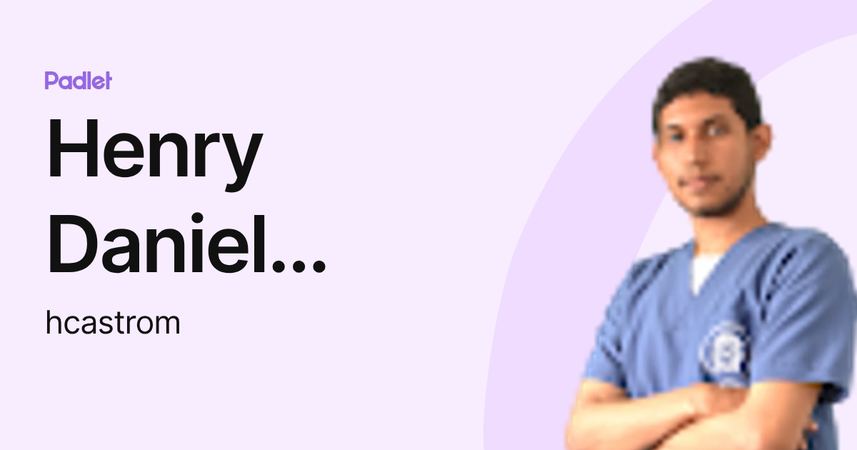 Henry Daniel Castro Medina (hcastrom) profile | Padlet