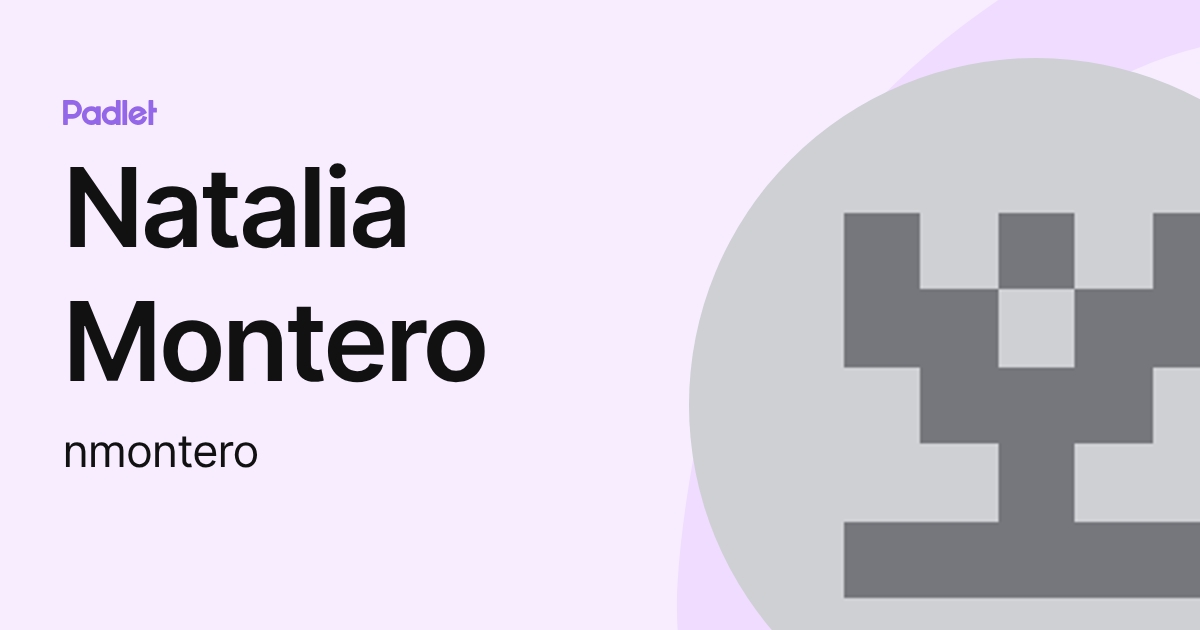 Natalia Montero (nmontero) profile | Padlet