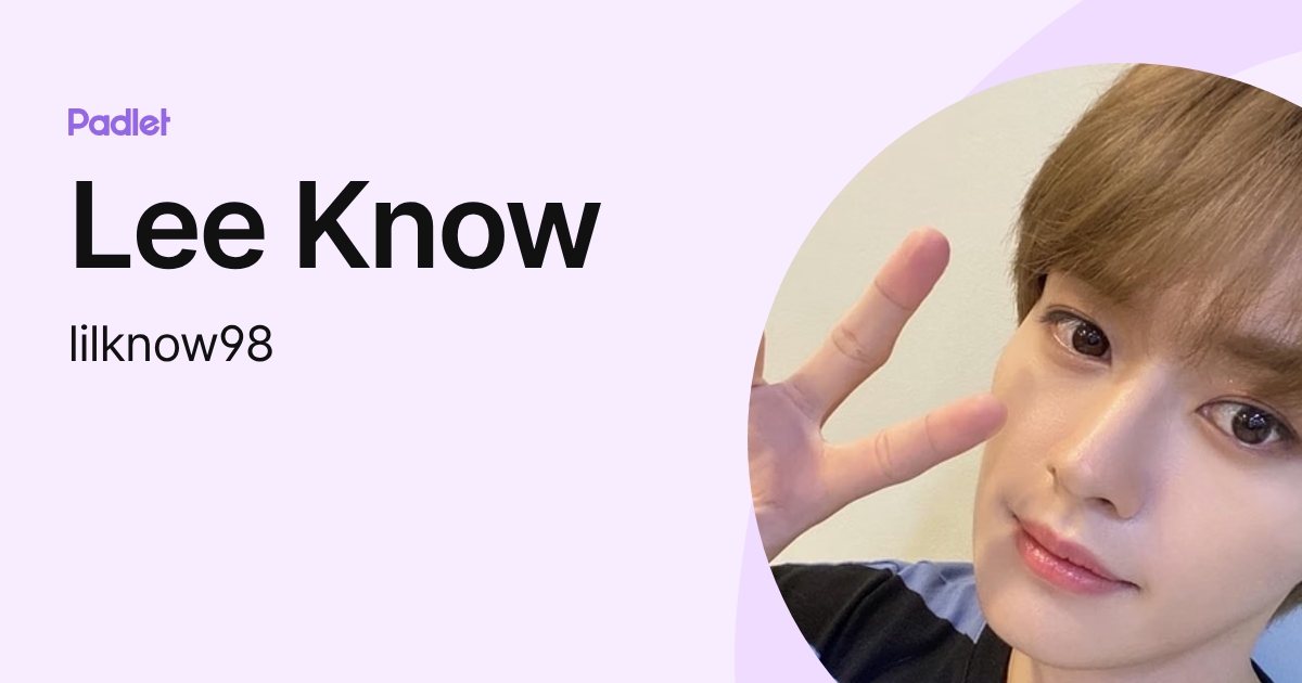 Lee Know (lilknow98) profile | Padlet