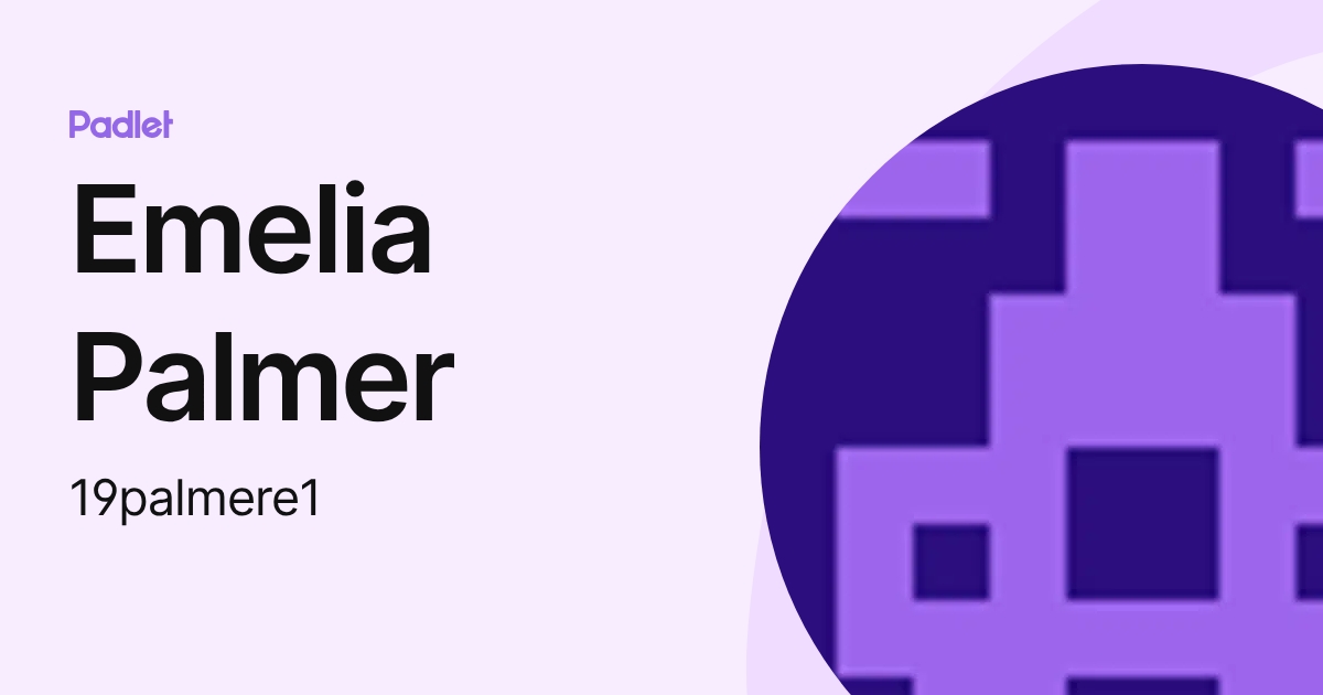 Emelia Palmer (19palmere1) profile | Padlet