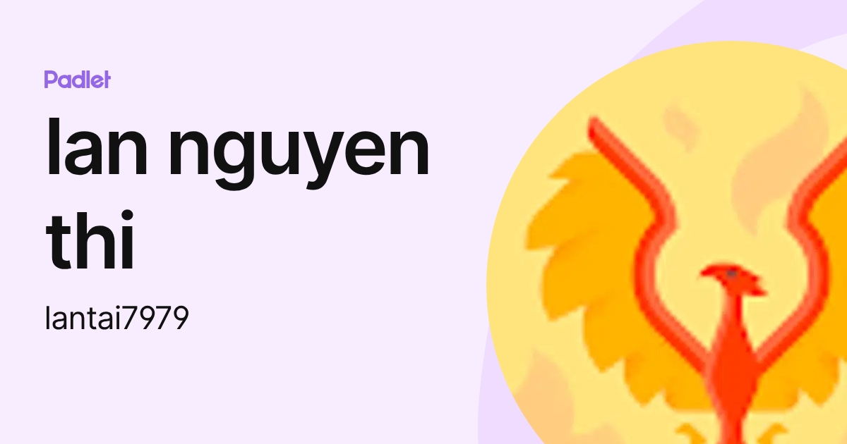 lan nguyen thi (lantai7979) profile | Padlet