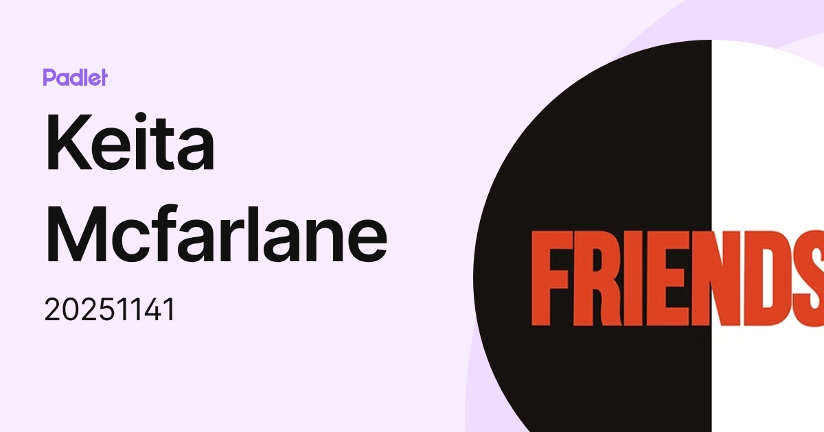 Keita Mcfarlane (20251141) profile | Padlet