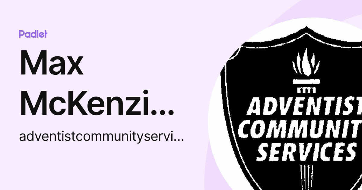 Max McKenzie-Cook (adventistcommunityservices) profile | Padlet
