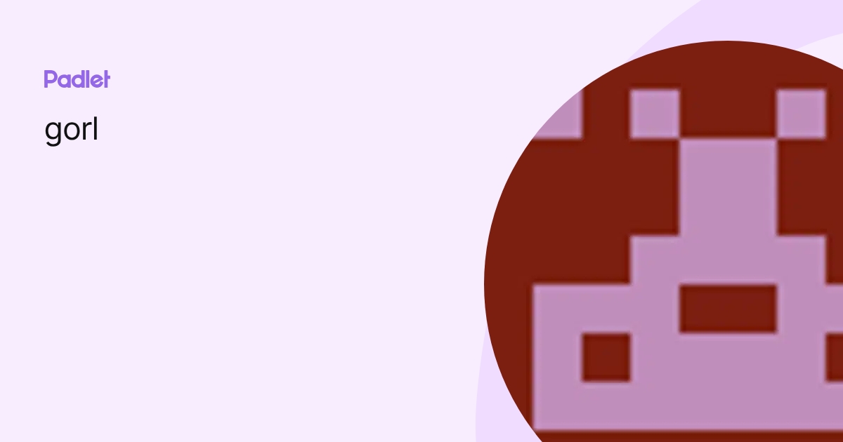 gorl profile | Padlet