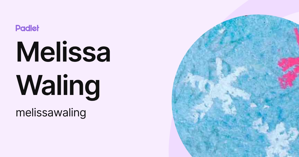 Melissa Waling (melissawaling) profile | Padlet