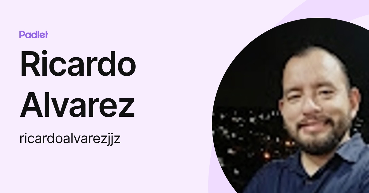 Ricardo Alvarez (ricardoalvarezjjz) profile | Padlet